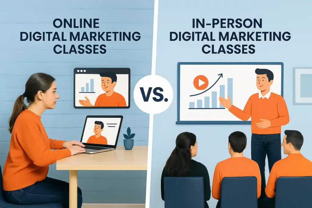 Online vs In Person Digital Marketing Classes